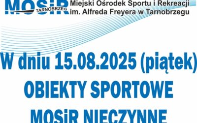 Obiekty sportowe nieczynne – 15.08.2025&nbsp;r.