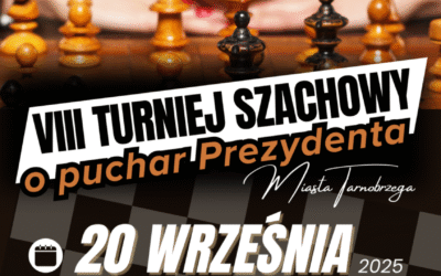 VIII Turniej Szachowy o&nbsp;Puchar Prezydenta Miasta Tarnobrzega