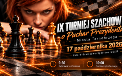 IX Turniej Szachowy o Puchar Prezydenta Miasta Tarnobrzega